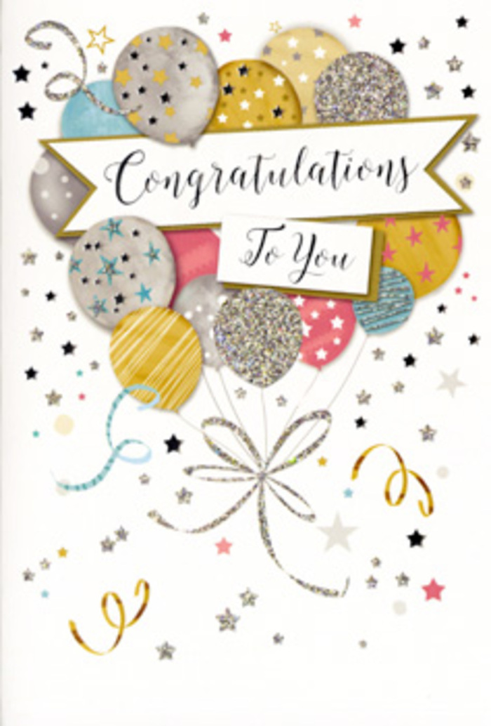 The image presents an elegant congratulations card, beautifully styled to echo the feeling of a surprise celebration arriving at a Garston doorstep. At its centre, a loose cluster of illustrated balloons rises upwards, the rounded shapes layered one behind another to create a sense of depth and motion. Each balloon is a different yet harmonious shade: rich gold, soft silver, creamy champagne, sky blue, blush pink, and gentle grey, all unified by delicate metallic patterns. Some balloons shimmer with star motifs scattered like a clear evening sky over Garston, while others carry slender stripes or an all-over glitter effect that suggests a subtle sparkle when the light catches the card. From the base of the cluster, narrow ribbons drift downwards in curling strokes of gold and silver, mimicking the look of real curling ribbon you might find tied around a celebratory bouquet arranged by a local florist. Surrounding the balloons, tiny stars, confetti-like dots, and graceful swirls float across a pale, almost luminous background, giving the impression of confetti tossed into the air at the moment good news is shared. Cutting across the middle of the design, a soft banner unfurls with the message Congratulations To You written in ornate, flowing script, balancing sophistication with a warm, personal tone. The whole composition feels light yet meaningful, ideal for marking proud moments such as exam results, promotions, or new beginnings for loved ones around Garston and neighbouring communities. Its refined details and joyful atmosphere make it the sort of card that pairs effortlessly with fresh flowers to create a complete, memorable gesture.