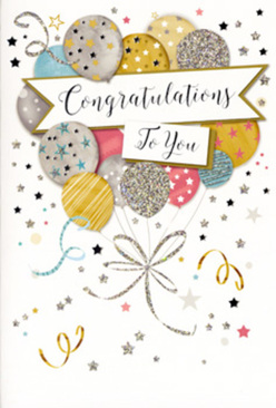 This congratulations card design feels like a celebration captured on paper, the sort of card you'd happily tuck into a bouquet delivered to a doorstep in Garston after wonderful news. The composition is dominated by a lush spray of illustrated balloons, each one smooth, rounded, and slightly overlapping to create depth, as if they are gently jostling in the air. Shades of gold, silver, champagne, sky blue, and soft pink mingle together, while tiny stars, fine stripes, and glitter-style detailing sparkle across their surfaces. The metallic accents have a tactile quality, suggesting raised ink or embossed glitter you might feel as your fingers trace the design. Slender ribbon tails twist down from the balloons in flowing arcs of gold and silver, recalling the festive curls often tied around gift-wrapped bouquets or celebration arrangements created for customers near Garston Park. Scattered across the soft, neutral background are more metallic stars and swirling confetti, arranged so they seem to drift and dance, like memories of a perfect party caught mid-air. Across the centre of the card, a gently curved banner floats, carrying the words "Congratulations To You" in graceful calligraphy, lending a sense of formality without losing warmth. The overall mood is one of delighted admiration and heartfelt pride, making this card an ideal partner to flowers sent to honour graduations, job promotions, or any cherished success for friends, family, or colleagues throughout the Garston area.